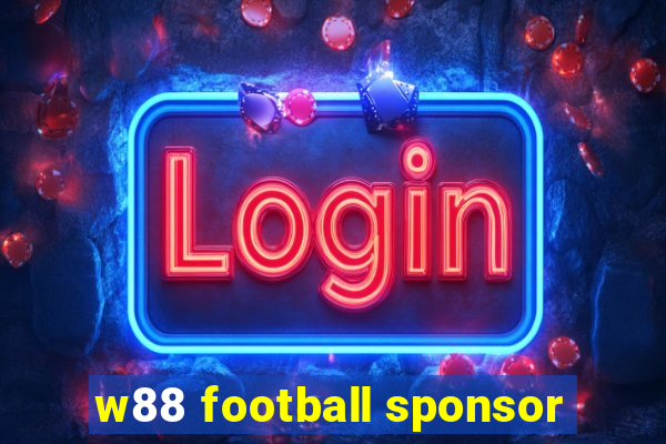 w88 football sponsor