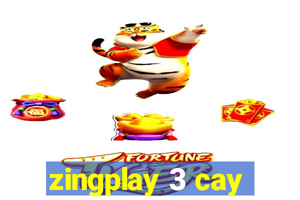 zingplay 3 cay