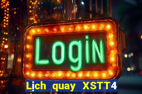 Lịch quay XSTT4 Thứ 6