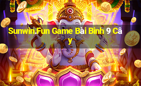 Sunwin.Fun Game Bài Binh 9 Cây