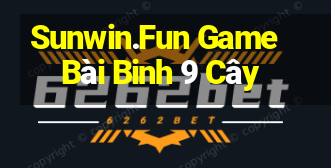 Sunwin.Fun Game Bài Binh 9 Cây