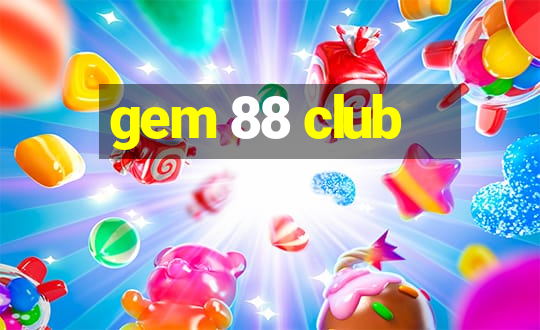 gem 88 club