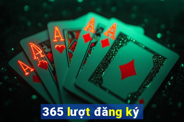 365 lượt đăng ký