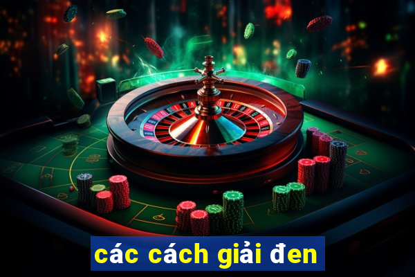 các cách giải đen