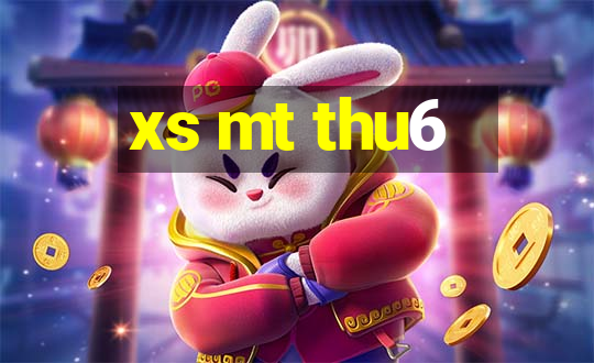 xs mt thu6