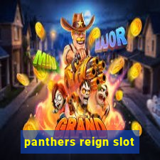 panthers reign slot