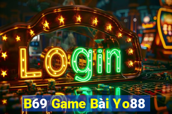 B69 Game Bài Yo88