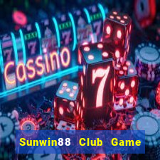 Sunwin88 Club Game Bài Quốc Tế