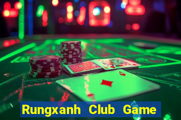 Rungxanh Club Game Bài Mới