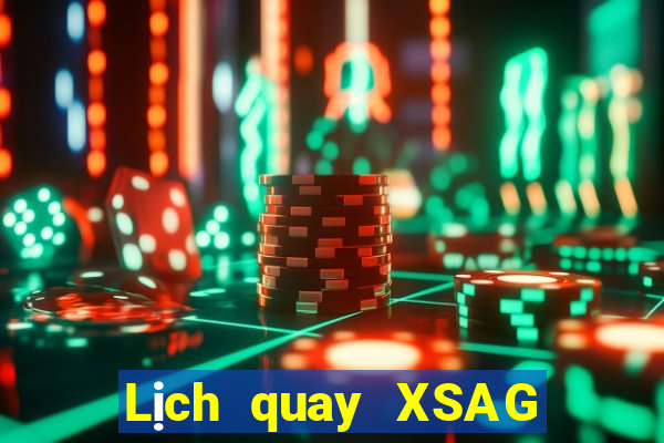 Lịch quay XSAG ngày 16