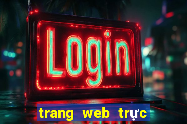 trang web trực tiếp bóng đá