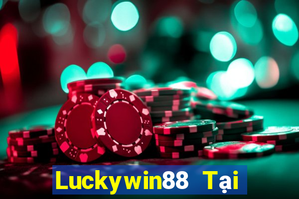 Luckywin88 Tại Game Bài B52 Đổi Thưởng