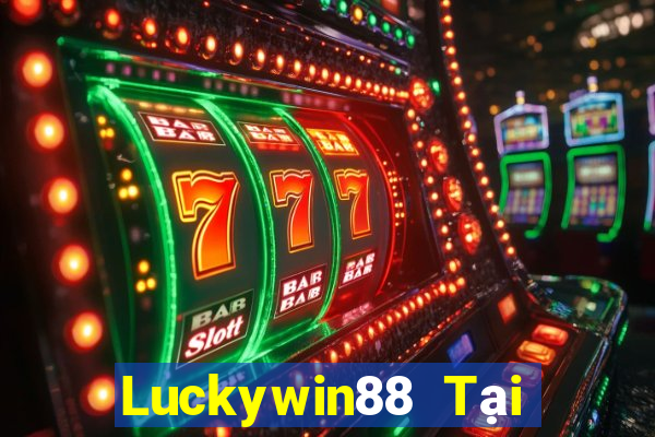 Luckywin88 Tại Game Bài B52 Đổi Thưởng