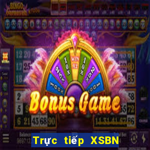 Trực tiếp XSBN ngày 4