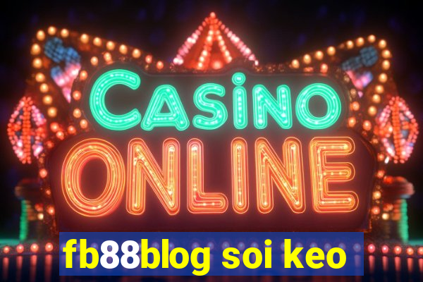 fb88blog soi keo