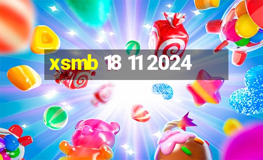 xsmb 18 11 2024