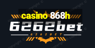 casino 868h