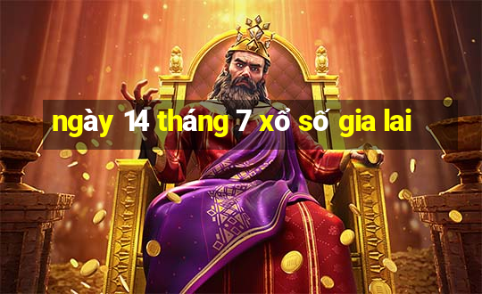 ngày 14 tháng 7 xổ số gia lai