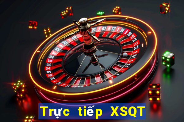 Trực tiếp XSQT ngày 7