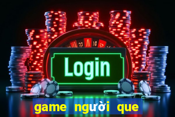 game người que 2 người