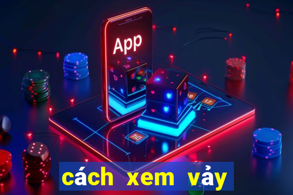 cách xem vảy gà chọi phần 6