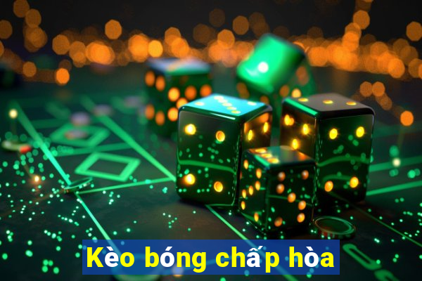 Kèo bóng chấp hòa