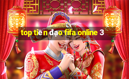 top tiền đạo fifa online 3