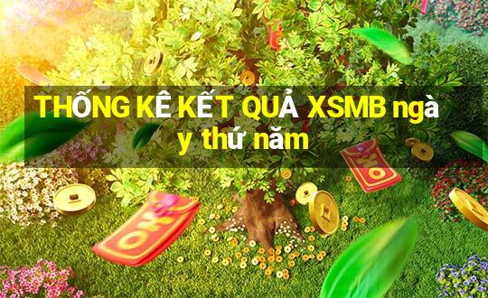 THỐNG KÊ KẾT QUẢ XSMB ngày thứ năm