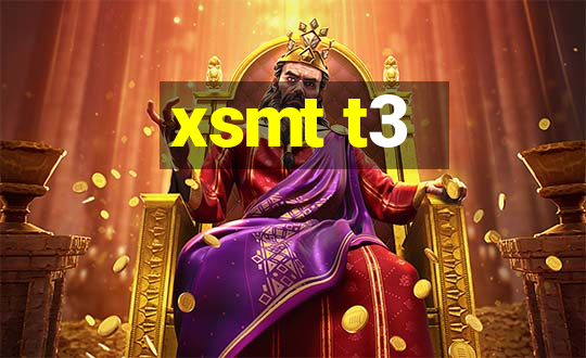 xsmt t3