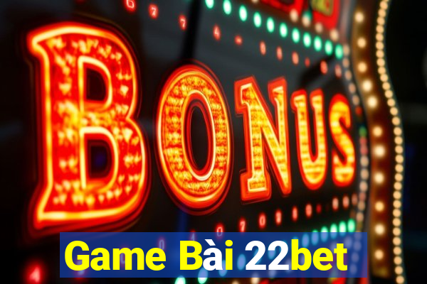 Game Bài 22bet