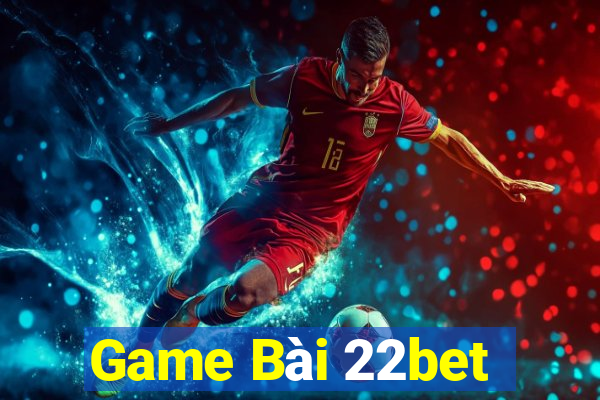 Game Bài 22bet