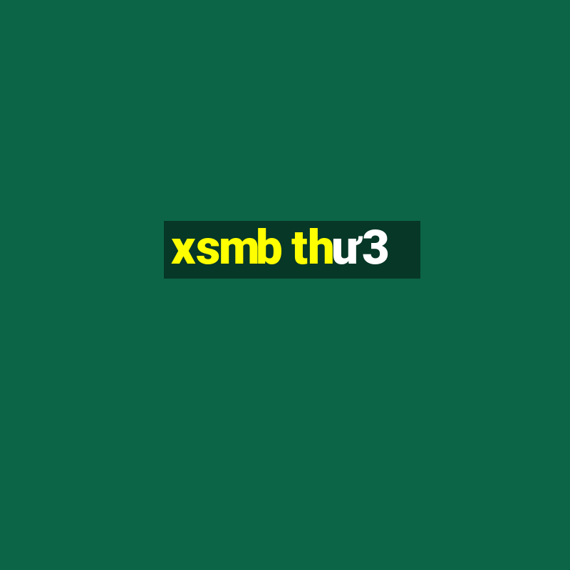 xsmb thư3