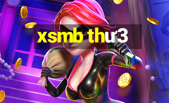 xsmb thư3