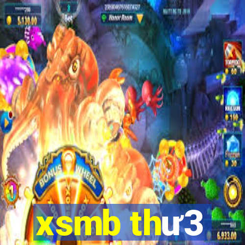 xsmb thư3