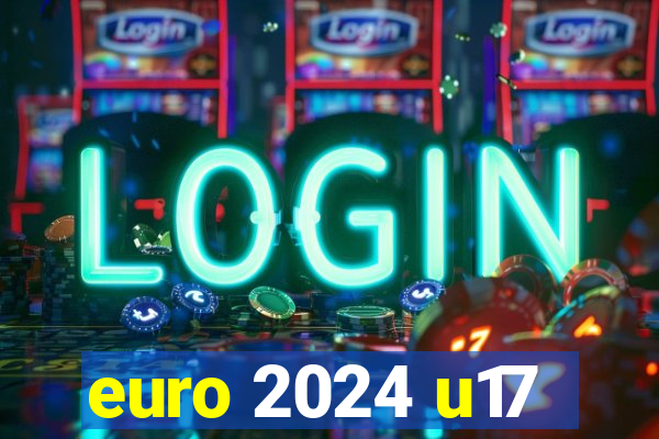 euro 2024 u17