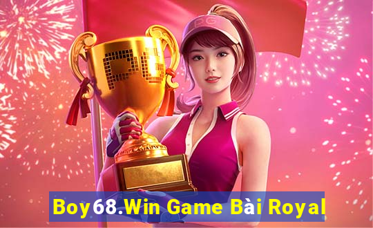 Boy68.Win Game Bài Royal