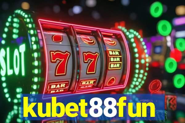 kubet88fun