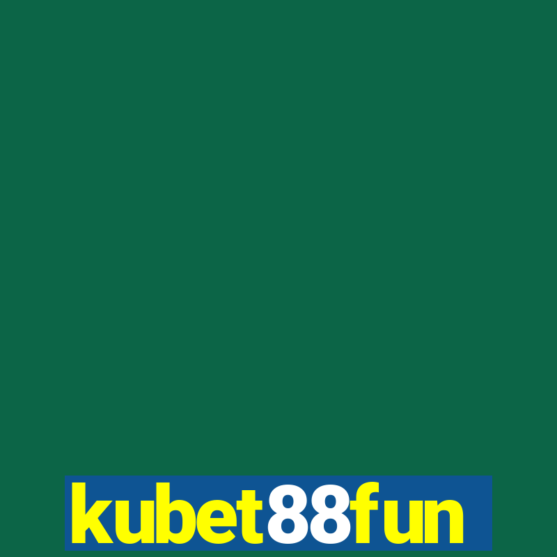 kubet88fun