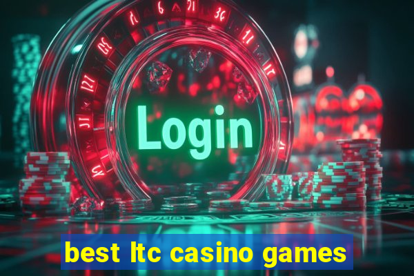 best ltc casino games