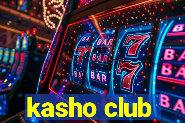 kasho club