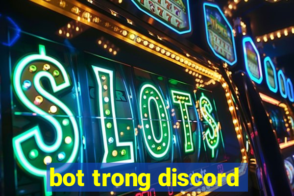 bot trong discord