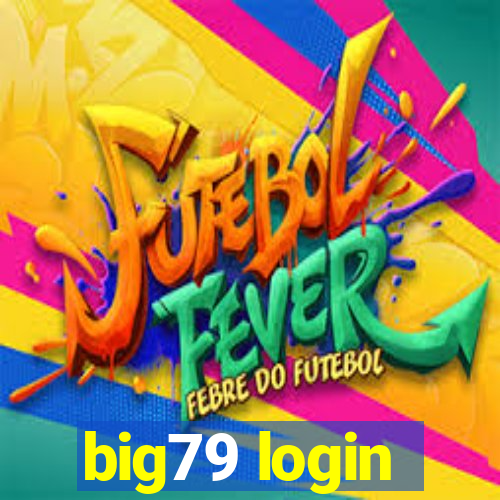 big79 login