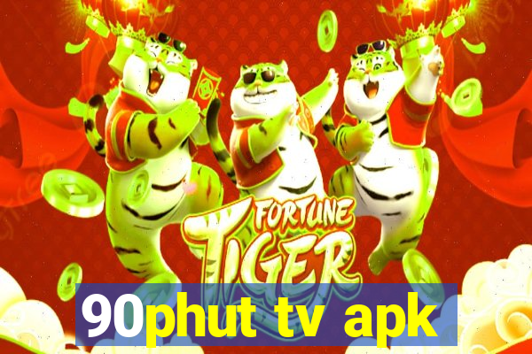 90phut tv apk