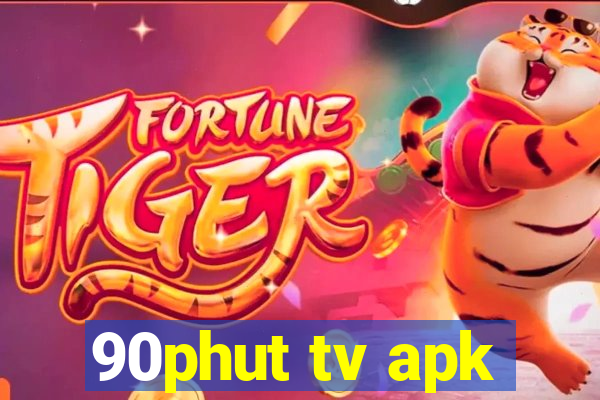 90phut tv apk