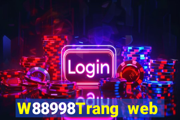 W88998Trang web giải trí đại phát 998