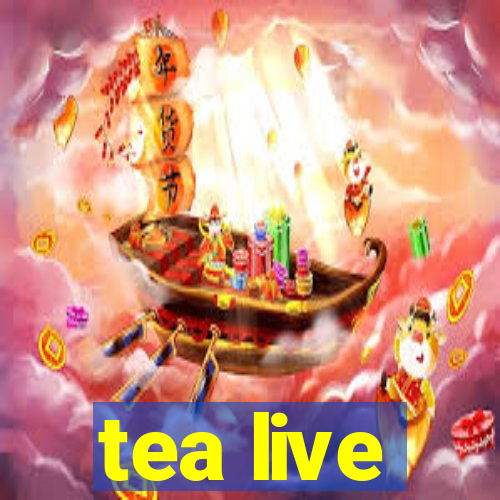 tea live