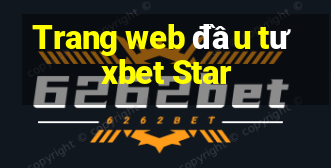 Trang web đầu tư xbet Star