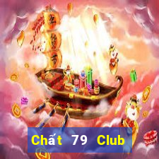 Chất 79 Club Game Bài Qh88