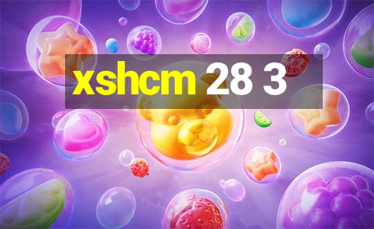 xshcm 28 3