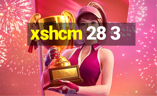 xshcm 28 3